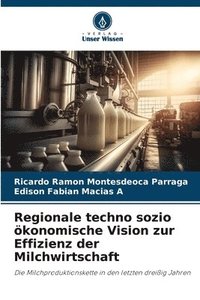 bokomslag Regionale techno sozio konomische Vision zur Effizienz der Milchwirtschaft