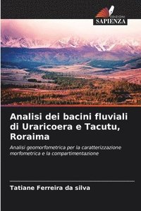 bokomslag Analisi dei bacini fluviali di Uraricoera e Tacutu, Roraima