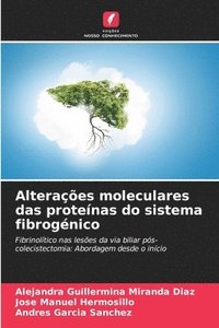 bokomslag Alteraes moleculares das protenas do sistema fibrognico