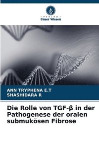 bokomslag Die Rolle von TGF-&#946; in der Pathogenese der oralen submuksen Fibrose