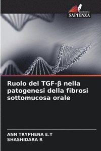 bokomslag Ruolo del TGF-&#946; nella patogenesi della fibrosi sottomucosa orale