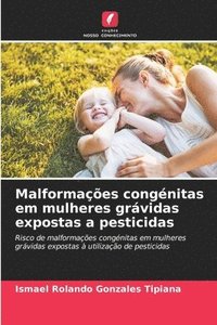 bokomslag Malformaes congnitas em mulheres grvidas expostas a pesticidas