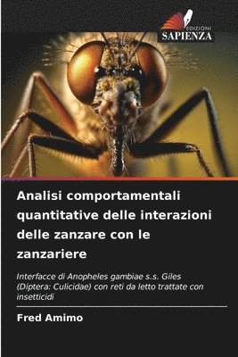 Analisi comportamentali quantitative delle interazioni delle zanzare con le zanzariere 1