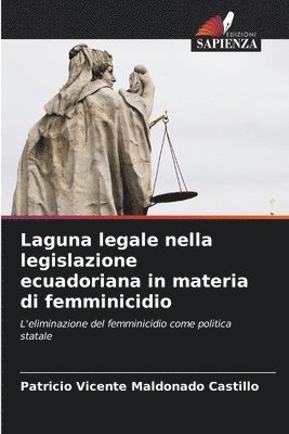 Laguna legale nella legislazione ecuadoriana in materia di femminicidio 1