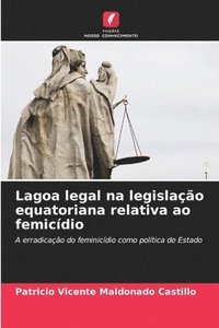 bokomslag Lagoa legal na legislao equatoriana relativa ao femicdio