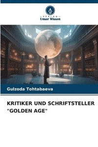 bokomslag Kritiker Und Schriftsteller &quot;Golden Age&quot;