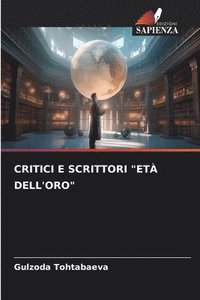 bokomslag Critici E Scrittori &quot;Et Dell'oro&quot;