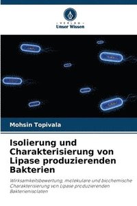 bokomslag Isolierung und Charakterisierung von Lipase produzierenden Bakterien