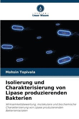 Isolierung und Charakterisierung von Lipase produzierenden Bakterien 1