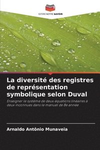 bokomslag La diversit des registres de reprsentation symbolique selon Duval