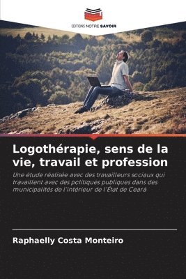 bokomslag Logothrapie, sens de la vie, travail et profession