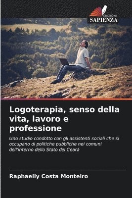 bokomslag Logoterapia, senso della vita, lavoro e professione