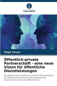 bokomslag ffentlich-private Partnerschaft - eine neue Vision fr ffentliche Dienstleistungen