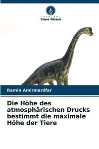 bokomslag Höhe des atmosphärischen Drucks bestimmt die maximale Höhe der Tiere
