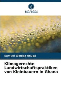 bokomslag Klimagerechte Landwirtschaftspraktiken von Kleinbauern in Ghana