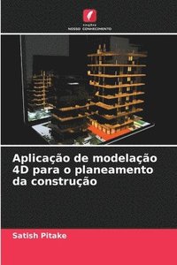bokomslag Aplicao de modelao 4D para o planeamento da construo