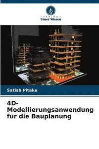 bokomslag 4D-Modellierungsanwendung fr die Bauplanung