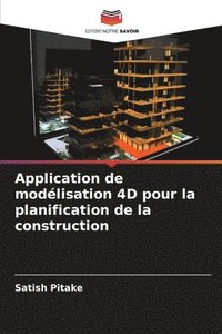 bokomslag Application de modlisation 4D pour la planification de la construction