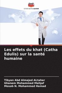 bokomslag Les effets du khat (Catha Edulis) sur la sant humaine