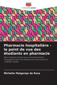 bokomslag Pharmacie hospitalire - le point de vue des tudiants en pharmacie