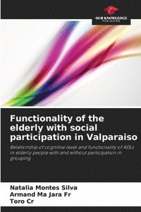 bokomslag Functionality of the elderly with social participation in Valparaiso