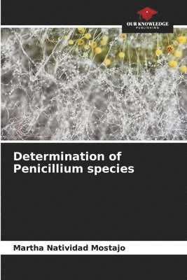 Determination of Penicillium species 1
