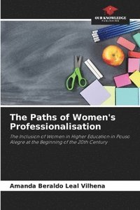 bokomslag The Paths of Women's Professionalisation