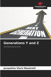 bokomslag Generations Y and Z