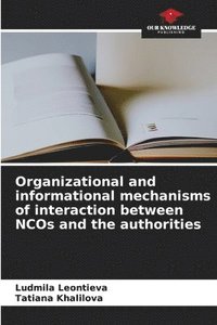 bokomslag Organizational and informational mechanisms of interaction between NCOs and the authorities