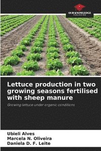 bokomslag Lettuce production in two growing seasons fertilised with sheep manure