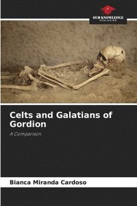 bokomslag Celts and Galatians of Gordion
