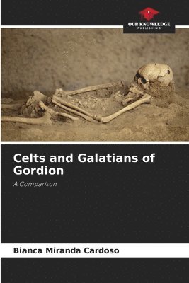 Celts and Galatians of Gordion 1