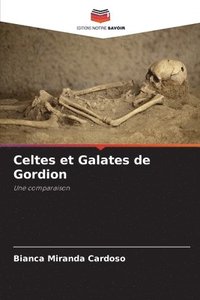 bokomslag Celtes et Galates de Gordion