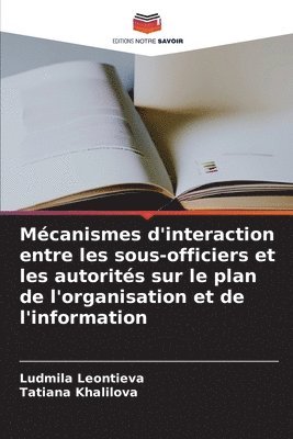 Mcanismes d'interaction entre les sous-officiers et les autorits sur le plan de l'organisation et de l'information 1