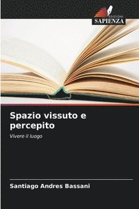 bokomslag Spazio vissuto e percepito