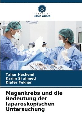 bokomslag Magenkrebs und die Bedeutung der laparoskopischen Untersuchung