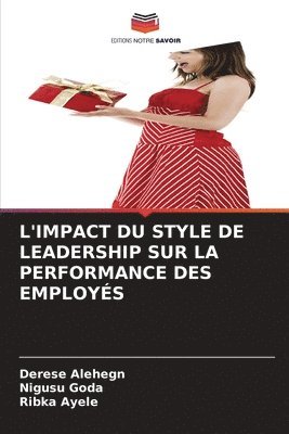 L'Impact Du Style de Leadership Sur La Performance Des Employs 1