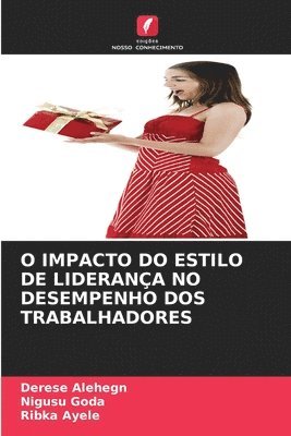 O Impacto Do Estilo de Liderana No Desempenho DOS Trabalhadores 1