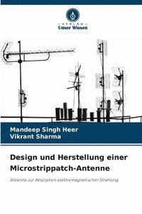 bokomslag Design und Herstellung einer Microstrippatch-Antenne