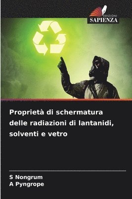 Propriet di schermatura delle radiazioni di lantanidi, solventi e vetro 1