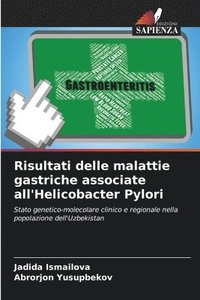 bokomslag Risultati delle malattie gastriche associate all'Helicobacter Pylori