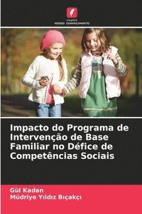 bokomslag Impacto do Programa de Interveno de Base Familiar no Dfice de Competncias Sociais