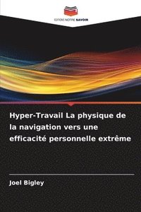 bokomslag Hyper-Travail La physique de la navigation vers une efficacit personnelle extrme