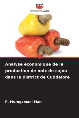 Analyse conomique de la production de noix de cajou dans le district de Cuddalore 1