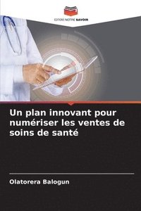 bokomslag Un plan innovant pour numriser les ventes de soins de sant