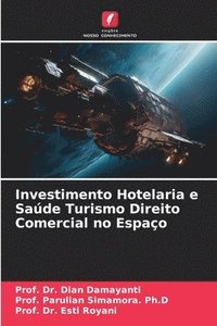 bokomslag Investimento Hotelaria e Sade Turismo Direito Comercial no Espao