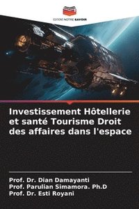 bokomslag Investissement Htellerie et sant Tourisme Droit des affaires dans l'espace