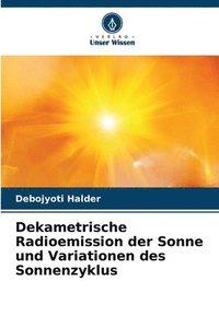 bokomslag Dekametrische Radioemission der Sonne und Variationen des Sonnenzyklus