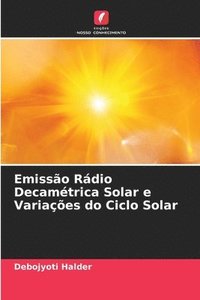 bokomslag Emisso Rdio Decamtrica Solar e Variaes do Ciclo Solar