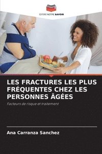 bokomslag Les Fractures Les Plus Frquentes Chez Les Personnes ges
